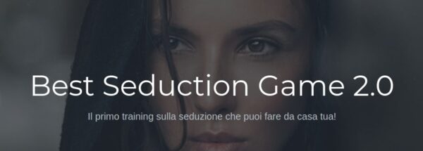 Download corso Best Seduction Game 2.0 di Anton & Antonio