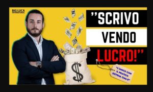 Scrivo, Vendo, Lucro – BIG LUCA (Versione Premium)
