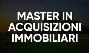 Download corso Master in Acquisizioni Immobiliari – Ludovico Cianchetta Vazquez