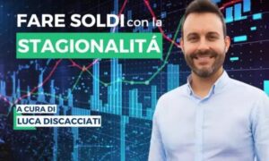 Download Fare soldi con la Stagionalità – Luca Discacciati (Investire.biz)