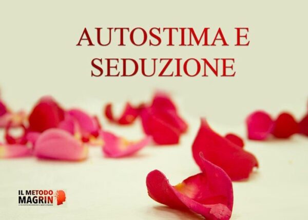 Download Autostima e Seduzione – Metodo Magrin